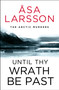 Until Thy Wrath Be Past - 9781529432367 by Åsa Larsson, 9781529432367