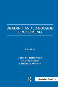 Reading and Language Processing by John M. Henderson, Murray Singer, Fernanda Ferreira, 9781138160439