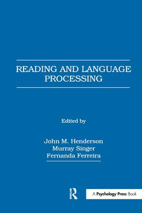 Reading and Language Processing by John M. Henderson, Murray Singer, Fernanda Ferreira, 9781138160439