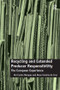 Recycling and Extended Producer Responsibility (The European Experience) by Rui Cunha Marques, Nuno Ferreira da Cruz, 9781138546875