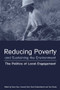 Reducing Poverty and Sustaining the Environment (The Politics of Local Engagement) by David Satterthwaite, Hannah Reid, Stephen Bass, 9781844071166