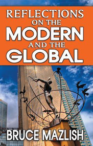 Reflections on the Modern and the Global by Bruce Mazlish, 9781138514027