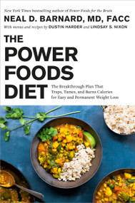 The Power Foods Diet (The Breakthrough Plan That Traps, Tames, and Burns Calories for Easy and Permanent Weight Loss) by Neal Barnard, Dustin Harder, Lindsay S Nixon, 9781538764954