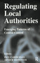 Regulating Local Authorities (Emerging Patterns of Central Control) by Paul Carmichael, Arthur Midwinter, 9780714683065