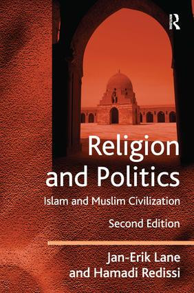 Religion and Politics (Islam and Muslim Civilization) by Jan-Erik Lane, Hamadi Redissi, 9780754674184