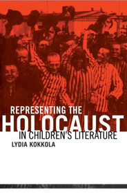 Representing the Holocaust in Children's Literature by Lydia Kokkola, 9780415803656