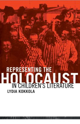 Representing the Holocaust in Children's Literature by Lydia Kokkola, 9780415803656