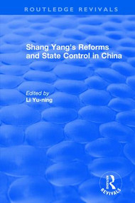 Revival: Shang yang's reforms and state control in China. (1977) by Li Yu-Ning, 9781138038097
