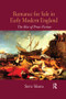 Romance for Sale in Early Modern England (The Rise of Prose Fiction) by Steve Mentz, 9781138250925
