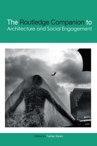The Routledge Companion to Architecture and Social Engagement by Farhan Karim, 9780367580674