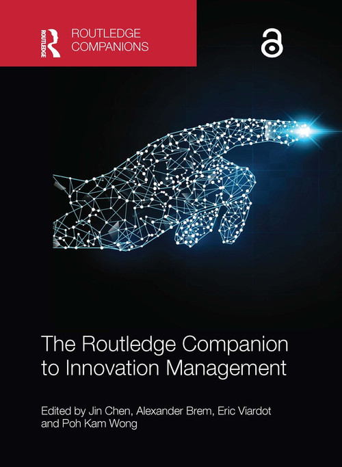 The Routledge Companion to Innovation Management by Jin Chen, Alexander Brem, Eric Viardot, Poh Kam Wong, 9780367656065