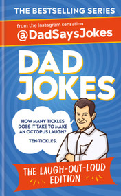 Dad Jokes: The Laugh-out-loud edition (From the Instagram sensation @DadSaysJokes) by @dadsaysjokes, 9781783255467