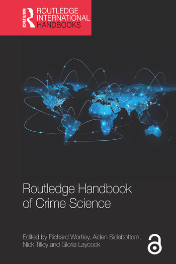 Routledge Handbook of Crime Science by Richard Wortley, Aiden Sidebottom, Nick Tilley, Gloria Laycock, 9780367580414