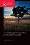 The Routledge Handbook of Death and the Afterlife by Candi K. Cann, 9780367580643