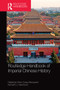 Routledge Handbook of Imperial Chinese History by Victor Cunrui Xiong, Kenneth Hammond, 9780367580513