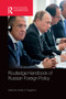 Routledge Handbook of Russian Foreign Policy by Andrei Tsygankov, 9780367580773