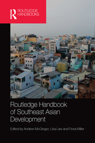 Routledge Handbook of Southeast Asian Development by Andrew McGregor, Lisa Law, Fiona Miller, 9780367581015