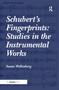 Schubert's Fingerprints: Studies in the Instrumental Works by Susan Wollenberg, 9781138245709