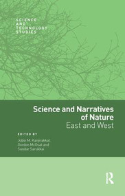 Science and Narratives of Nature (East and West) by Sundar Sarukkai, 9780815373490