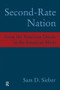 Second-Rate Nation (From the American Dream to the American Myth) by Sam D. Sieber, 9781594510915