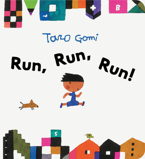 Run, Run, Run! by Taro Gomi, 9781797226682