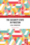 The Security State in Pakistan (Legal Foundations) by Syed Raza, 9780367586867