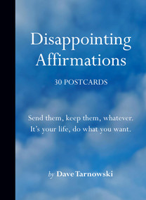 Disappointing Affirmations: 30 Postcards by Dave Tarnowski, 9781797227573