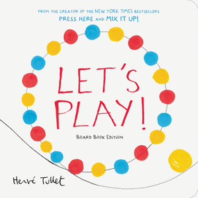 Let's Play! (Board Book Edition) by Herve Tullet, 9781797227733