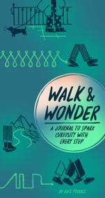 Walk & Wonder (A Journal to Spark Curiosity with Every Step) by Kate Pocrass, 9781797227788