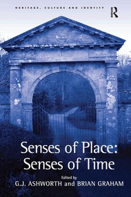 Senses of Place: Senses of Time by G.J. Ashworth, Brian Graham, 9781138248458