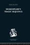 Shakespeare's Tragic Sequence by Kenneth Muir, 9780415850629