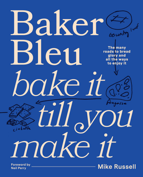 Baker Bleu The Book (Bake it till you make it) by Mike Russell, 9781922616616