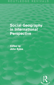 Social Geography (Routledge Revivals) (An International Perspective) by John Eyles, 9780415734592