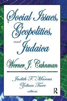 Social Issues, Geopolitics, and Judaica by Werner J. Cahnman, 9781138514706