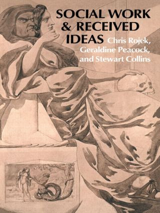 Social Work & Received Ideas by Chris Rojek, 9780415012751