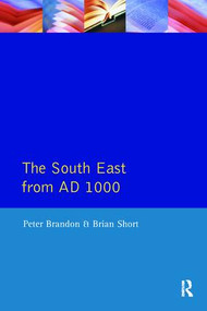 The South East from 1000 AD by Peter Brandon, 9781138407961