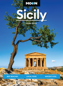 Moon Sicily (Best Beaches, Local Food, Ancient Sites) by Linda Sarris, Moon Travel Guides, 9798886470000