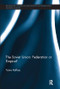 The Soviet Union - Federation or Empire? by Tania Raffass, 9781138107205