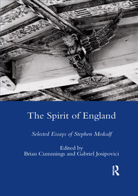 The Spirit of England (Selected Essays of Stephen Medcalf) by Stephen Medcalf, 9780367603465
