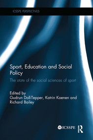 Sport, Education and Social Policy (The state of the social sciences of sport) by Gudrun Doll-Tepper, Katrin Koenen, Richard Bailey, 9781138595453