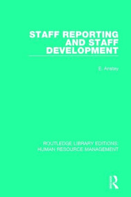 Staff Reporting and Staff Development by E. Anstey, 9781138292758