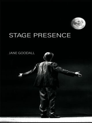 Stage Presence by Jane Goodall, 9780415395960