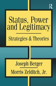 Status, Power, and Legitimacy by Morris Zelditch, 9781138514997