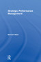 Strategic Performance Management by Bernard Marr, Dina Gray, 9780750663922
