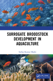 Surrogate Broodstock Development in Aquaculture by Sullip Kumar Majhi, 9780367564049