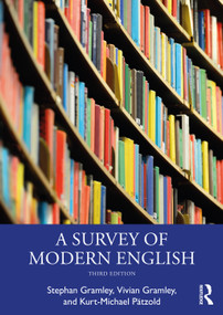 A Survey of Modern English by Stephan Gramley, Vivian Gramley, Kurt-Michael Pätzold, 9780367281472