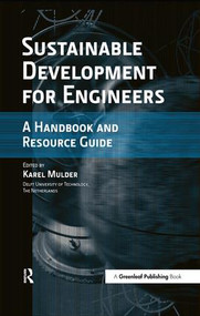 Sustainable Development for Engineers (A Handbook and Resource Guide) by Karel Mulder, 9781874719199