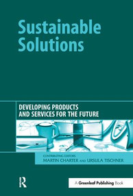 Sustainable Solutions (Developing Products and Services for the Future) by Martin Charter, Ursula Tischner, 9781874719366