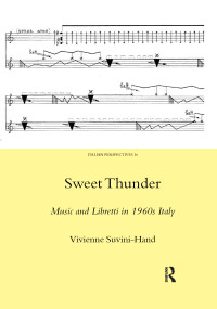 Sweet Thunder (Music and Libretti in 1960s Italy) by Vivienne Suvini-Hand, 9780367604295