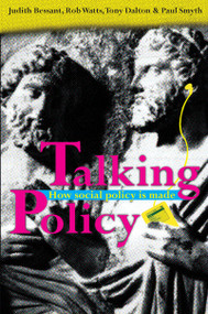Talking Policy (How social policy is made) by Judith Bessant, 9781741145182
